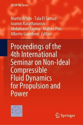 Proceedings of the 4th International Seminar on Non-Ideal Compressible Fluid Dynamics for Propulsion and Power. 2023 ed.