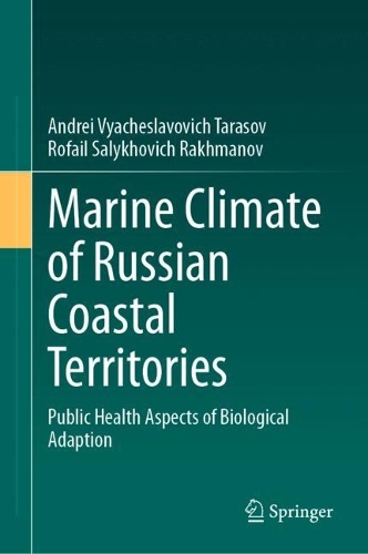 Marine Climate of Russian Coastal Territories: Public Health Aspects of Biological Adaption. 2023 ed.