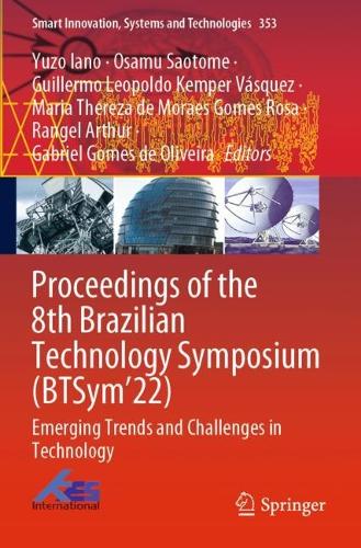 Proceedings of the 8th Brazilian Technology Symposium (BTSym'22): Emerging Trends and Challenges in Technology. 2023 ed.