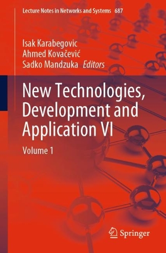 New Technologies, Development and Application VI: Volume 1. 1st ed. 2023