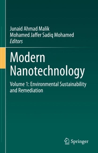 Modern Nanotechnology: Volume 1: Environmental Sustainability and Remediation. 2023 ed.
