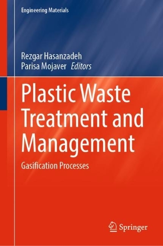Plastic Waste Treatment and Management: Gasification Processes. 2023 ed.