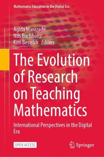 The Evolution of Research on Teaching Mathematics: International Perspectives in the Digital Era. 1st ed. 2023
