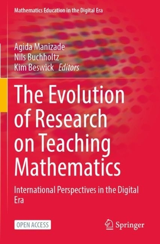 The Evolution of Research on Teaching Mathematics: International Perspectives in the Digital Era. 1st ed. 2023