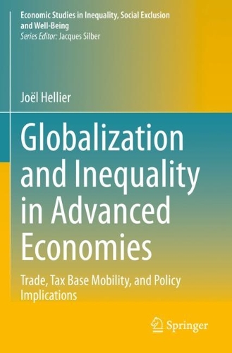 Globalization and Inequality in Advanced Economies: Trade, Tax Base Mobility, and Policy Implications. 2023 ed.