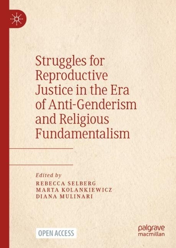 Struggles for Reproductive Justice in the Era of Anti-Genderism and Religious Fundamentalism.
