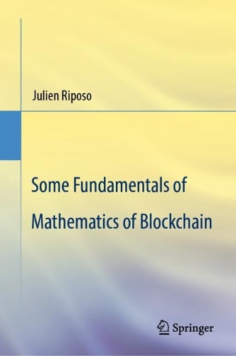 Some Fundamentals of Mathematics of Blockchain.