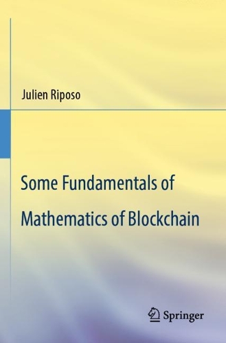 Some Fundamentals of Mathematics of Blockchain.