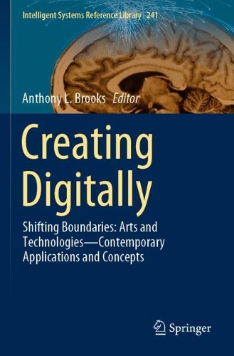 Creating Digitally: Shifting Boundaries: Arts and Technologies-Contemporary Applications and Concepts.