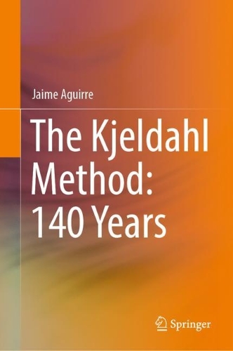 The Kjeldahl Method: 140 Years. 2023 ed.