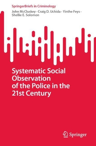 Systematic Social Observation of the Police in 21st Century.
