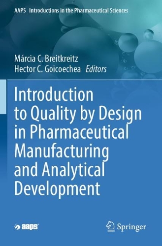 Introduction to Quality by Design in Pharmaceutical Manufacturing and Analytical Development. 2023 ed.