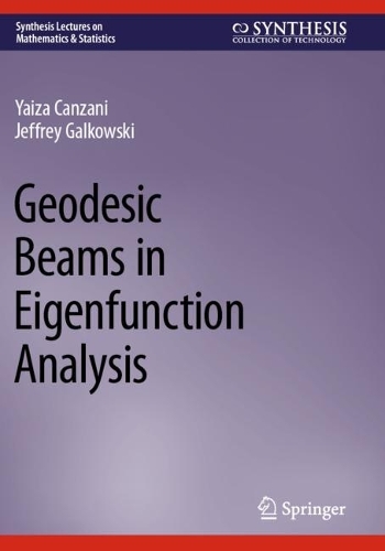 Geodesic Beams in Eigenfunction Analysis. 2023 ed.
