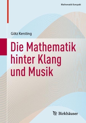Die Mathematik hinter Klang und Musik.