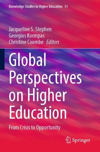 Global Perspectives on Higher Education: From Crisis to Opportunity. 2023 ed.
