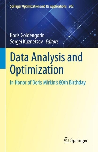 Data Analysis and Optimization: In Honor of Boris Mirkin's 80th Birthday. 2023 ed.