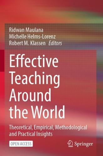 Effective Teaching Around the World: Theoretical, Empirical, Methodological and Practical Insights. 1st ed. 2023