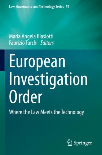 European Investigation Order: Where the Law Meets the Technology. 2023 ed.