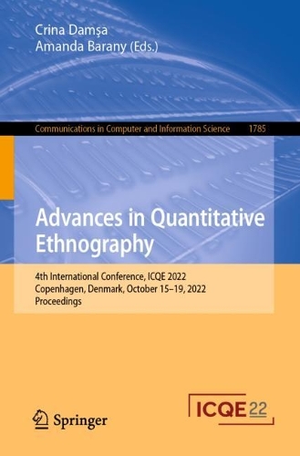Advances in Quantitative Ethnography: 4th International Conference, ICQE 2022, Copenhagen, Denmark, October 15-19, 2022, Proceedings. 1st ed. 2023