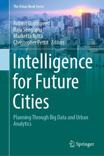 Intelligence for Future Cities: Planning Through Big Data and Urban Analytics. 2023 ed.