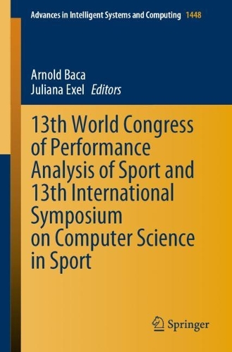 13th World Congress of Performance Analysis of Sport and 13th International Symposium on Computer Science in Sport. 1st ed. 2023