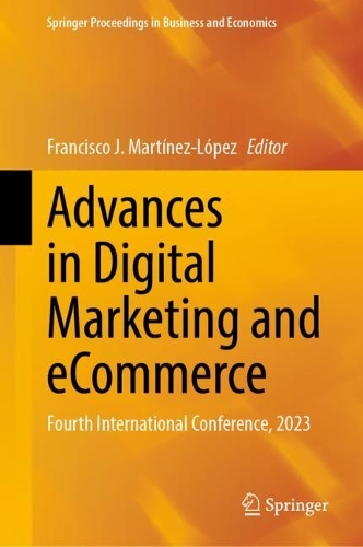Advances in Digital Marketing and eCommerce: Fourth International Conference, 2023. 2023 ed.