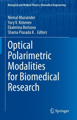 Optical Polarimetric Modalities for Biomedical Research. 2023 ed.