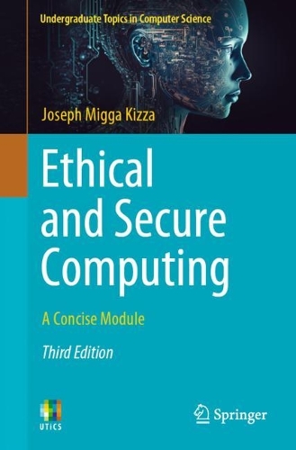 Ethical and Secure Computing: A Concise Module. Third Edition 2023
