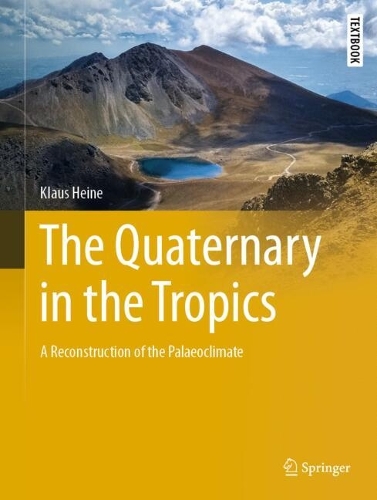 The Quaternary in the Tropics: A Reconstruction of the Palaeoclimate. 2024 ed.