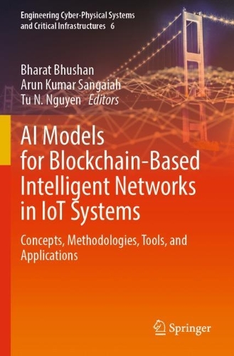 AI Models for Blockchain-Based Intelligent Networks in IoT Systems: Concepts, Methodologies, Tools, and Applications. 2023 ed.