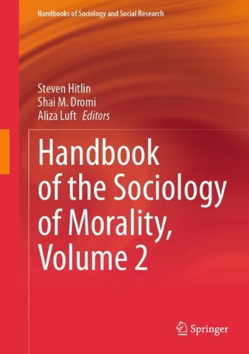 Handbook of the Sociology of Morality. Volume 2.