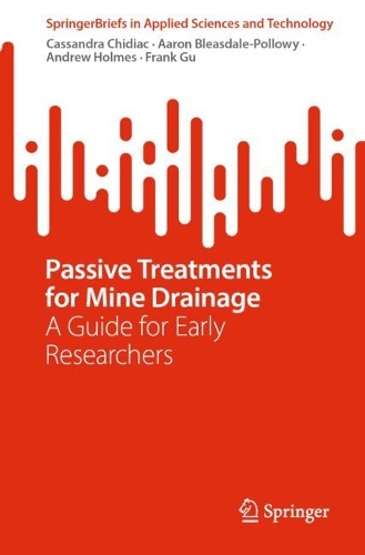 Passive Treatments for Mine Drainage: A Guide for Early Researchers. 1st ed. 2024