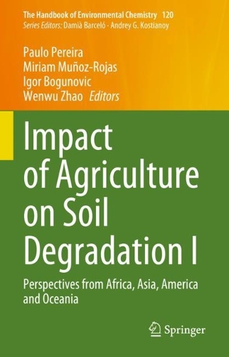 Impact of Agriculture on Soil Degradation I: Perspectives from Africa, Asia, America and Oceania. 2023 ed.