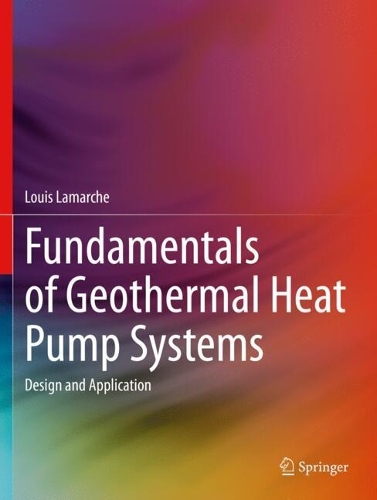 Fundamentals of Geothermal Heat Pump Systems: Design and Application. 2023 ed.