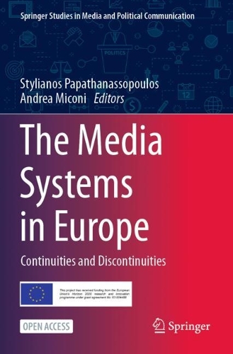 The Media Systems in Europe: Continuities and Discontinuities. 1st ed. 2023