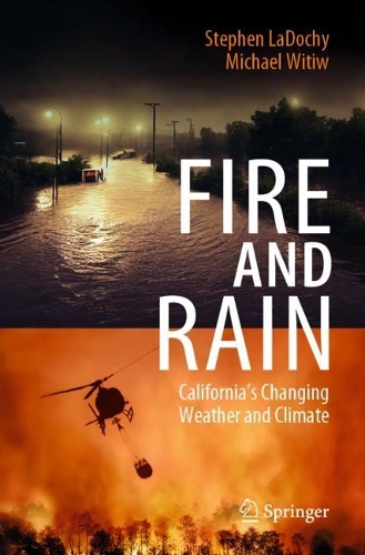 Fire and Rain: California's Changing Weather and Climate. 1st ed. 2023