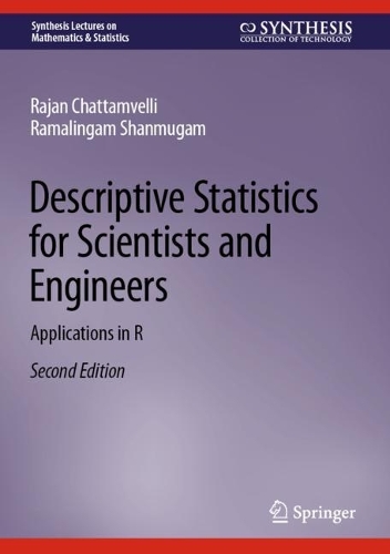 Descriptive Statistics for Scientists and Engineers: Applications in R. Second Edition 2023