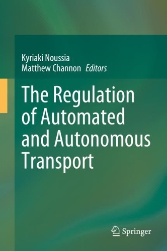 The Regulation of Automated and Autonomous Transport.