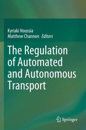 The Regulation of Automated and Autonomous Transport. 2023 ed.
