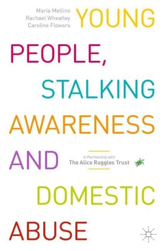 Young People, Stalking Awareness and Domestic Abuse.