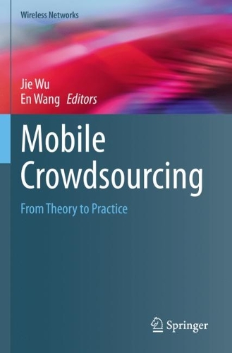 Mobile Crowdsourcing: From Theory to Practice. 2023 ed.