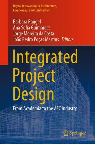 Integrated Project Design: From Academia to the AEC Industry. 2023 ed.