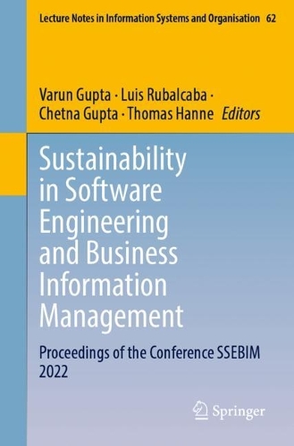 Sustainability in Software Engineering and Business Information Management: Proceedings of the Conference SSEBIM 2022. 1st ed. 2023