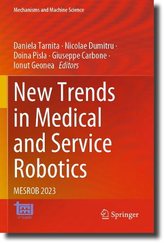 New Trends in Medical and Service Robotics: MESROB 2023. 2023 ed.