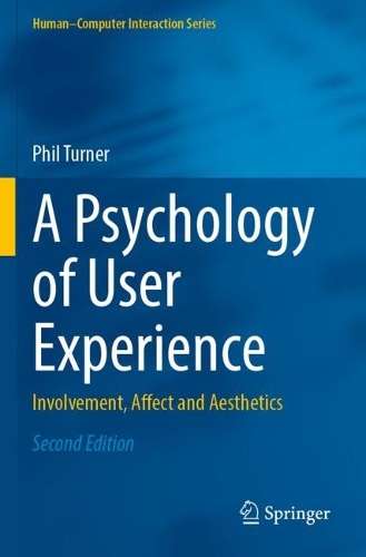 A Psychology of User Experience: Involvement, Affect and Aesthetics. Second Edition 2023