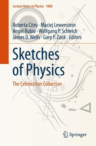 Sketches of Physics: The Celebration Collection. 1st ed. 2023