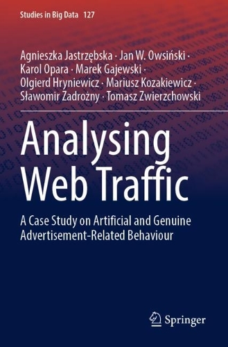 Analysing Web Traffic: A Case Study on Artificial and Genuine Advertisement-Related Behaviour. 2023 ed.