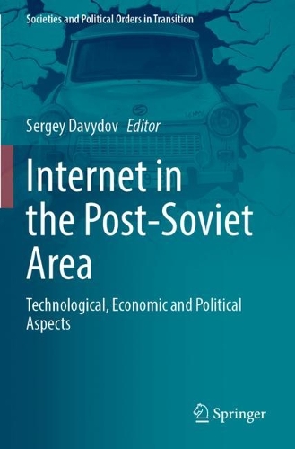 Internet in the Post-Soviet Area: Technological, Economic and Political Aspects. 2023 ed.
