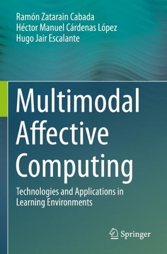 Multimodal Affective Computing: Technologies and Applications in Learning Environments. 2023 ed.