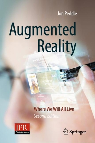 Augmented Reality: Where We Will All Live. Second Edition 2023